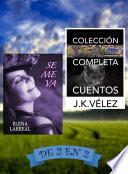Se me va & Colección Completa Cuentos