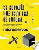 Se suponía que esto era el futuro. Ciencia y tecnología explicadas por @Alvy y @ Wicho de microsiervos / This Was Supposed to Have Been the Future.