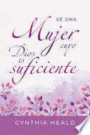 Sé una mujer cuyo Dios es suficiente