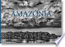 Sebastião Salgado. Amazônia