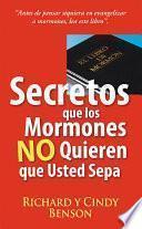 Secretos que los Mormones No Quieren que Usted Sepa