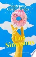 Secretos y Curiosidades sobre Los Simpson