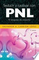 SEDUCIR Y CAUTIVAR CON PNL