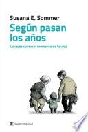 Según pasan los años