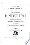 Segunda memoria que el Contra-Almirante D. Patricio Lynch, Jeneral en Jefe del Ejército de operaciones en el norte del Perú presenta al supremo gobierno de Chile
