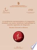 Segundo Concurso de Ensayos : Premio INTAL : La coordinación macroeconómica y la cooperación monetaria, sus costos, beneficios y aplicabilidad en acuerdos regionales de integración (Working Paper ITD = Documento de Trabajo ITD, n. 17)
