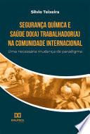 Segurança Química e Saúde do(a) Trabalhador(a) na Comunidade Internacional