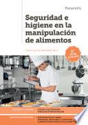 Seguridad e higiene en la manipulación de alimentos 3.ª edición