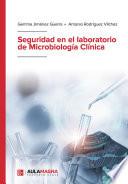 Seguridad en el laboratorio de Microbiología Clínica