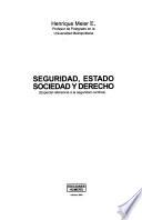 Seguridad, estado sociedad y derecho