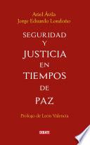 Seguridad y justicia en tiempos de paz