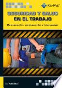 Seguridad y salud en el trabajo. Prevención, protección y bienestar