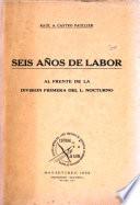 Seis años de labor