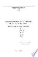 Seis estudios sobre la traducción en los siglos XVI y XVII