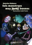 Seis monstruos muy malos buenos