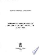 Seis poéticas figurativas en la plástica de Castellón (1955-1985)