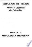 Selección de textos: Mitología indígena