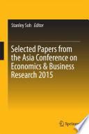 Selected Papers from the Asia Conference on Economics & Business Research 2015