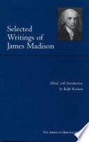 Selected Writings of James Madison