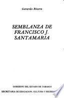 Semblanza de Francisco J. Santamaría
