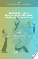 Sembrando el futuro: la revolución en la formación y desarrollo de competencias