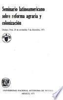 Seminario Latinoamericano sobre Reforma Agraria y Colonización, Chiclayo, Perú, 29 de noviembre-5 de diciembre, 1971