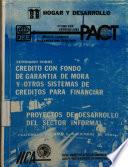 Seminario sobre crédito con fondo de garantía de mora y otros sistemas de créditos para financiar. Proyecto de desarrollo del sector informal