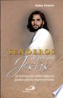 SENDEROS DE PAZ CON JESÚS