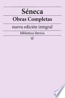 Séneca: Obras completas (nueva edición integral)