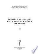 Señorío y feudalismo en la Península Ibérica (SS. XII-XIX)