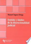 Sentido y límites de la discrecionalidad judicial