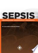 Sepsis: Fisiopatología, diagnóstico y tratamiento
