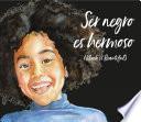 Ser negro es hermoso (Black is beautiful)