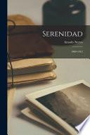 Serenidad; 1909-1912