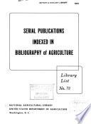 Serial Publications Indexed in Bibliography of Agriculture