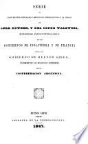 Serie de documentos oficiales, y articulos correlativos a la mision de Lord Howden, y del Conde Walewski, ministros plenipotenciarios de los gobiernos de inglaterra y de Francia cerca del gobierno de Buenos Aires, encargado de las relaciones exeriores de la Confederacion Argentina