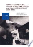 Series históricas de capital público en España y su distribución territorial (1900-2005)
