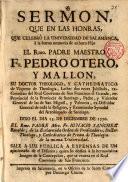 Sermón que en las honras que celebro la Uni. de Salamanca a la memoria de Fr. Pedro Otero y mallón... dixo el dia 3 de dic. de 1770 el P. Fr. Ignacio Sanchez Alcalde...