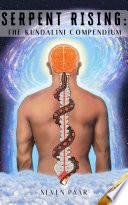 Serpent Rising: The Kundalini Compendium (Traducción Español)