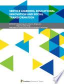 Service Learning, Educational Innovation and Social Transformation