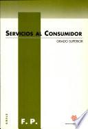 Servicios al Consumidor Grado Superior