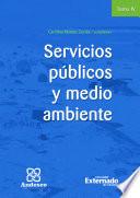 Servicios públicos y medio ambiente. Tomo IV