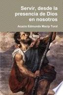 Servir, desde la presencia de Dios en nosotros