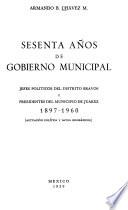Sesenta años de gobierno municipal