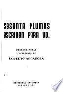 Sesenta plumas escriben para Vd