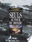 Seuls autour du monde : de Slocum à Kersauson, la fantastique histoire des circumnavigateurs
