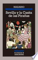 Sevilla y la Casita de las Pirañas