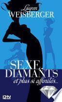 Sexe, diamants et plus si affinités...