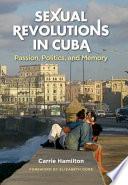 Sexual Revolutions in Cuba