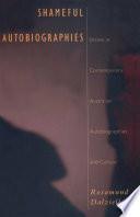 Shameful Autobiographies